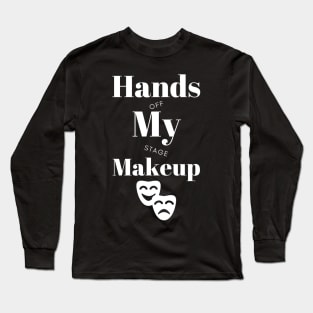 Best Birthday Gift for Actor or Aspiring Actor.  Perfect for Male/Female on Graduation or any Occasion Long Sleeve T-Shirt